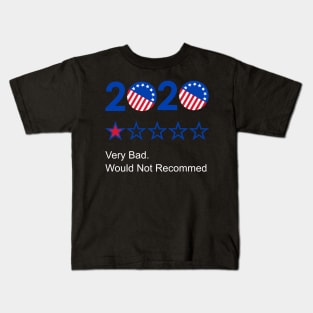 2020 very bad would not recommend Kids T-Shirt